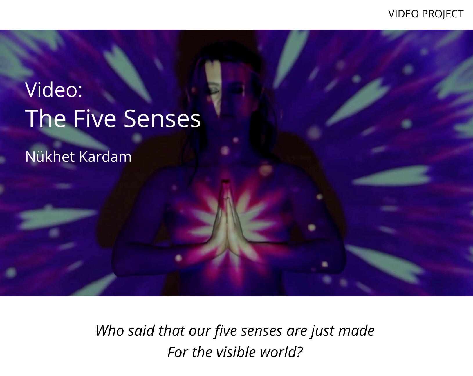 The Five Senses:A video project with Amir Etemadzadeh The Five Senses: A video project with Amir Etemadzadeh. Sufi Journal of Mystical Philosophy and Practice