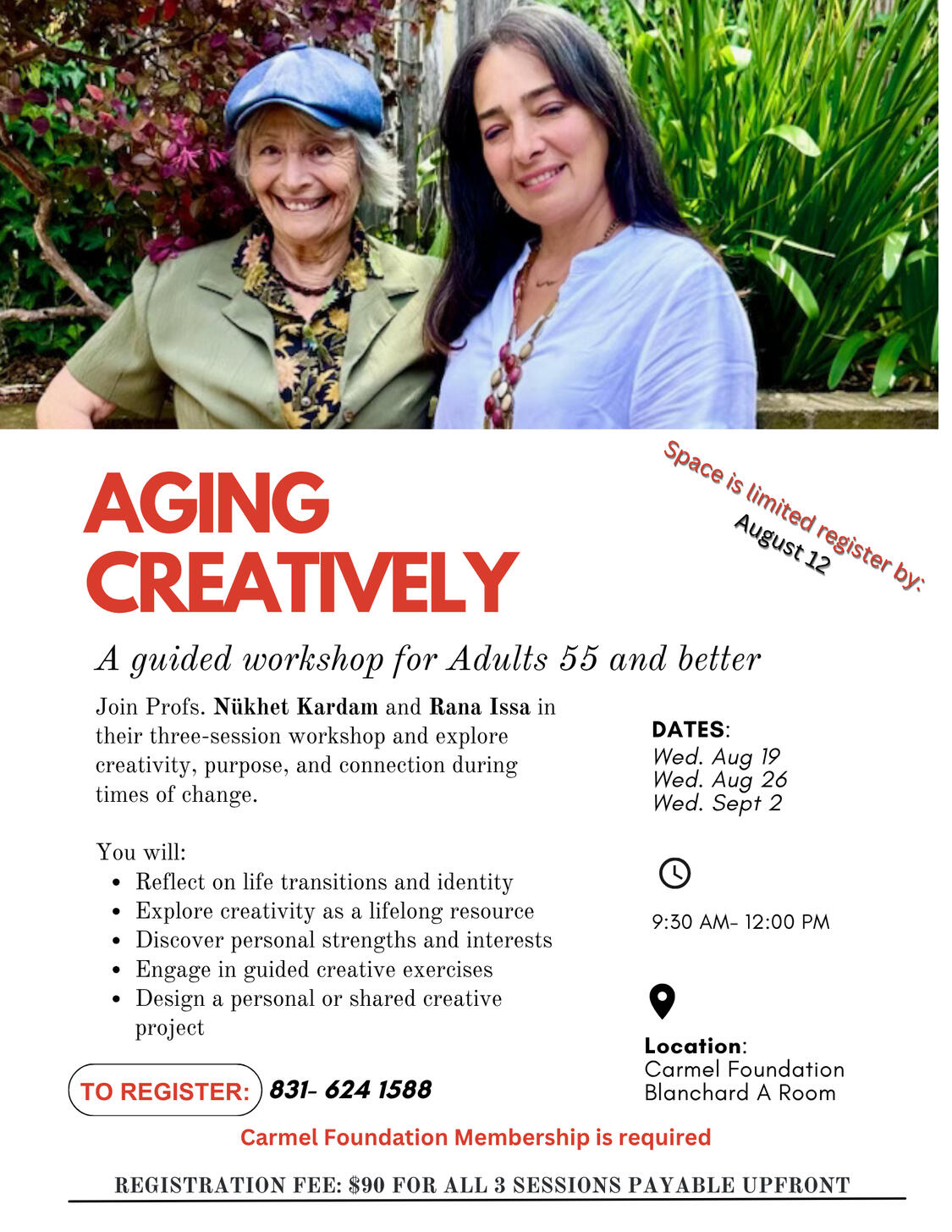 Aging Creatively Workshop 2026 Nükhet Kardam & Rana Issa are teaching Aging Creatively at the Carmel Foundation in Carmel-by-the-Sea, California.